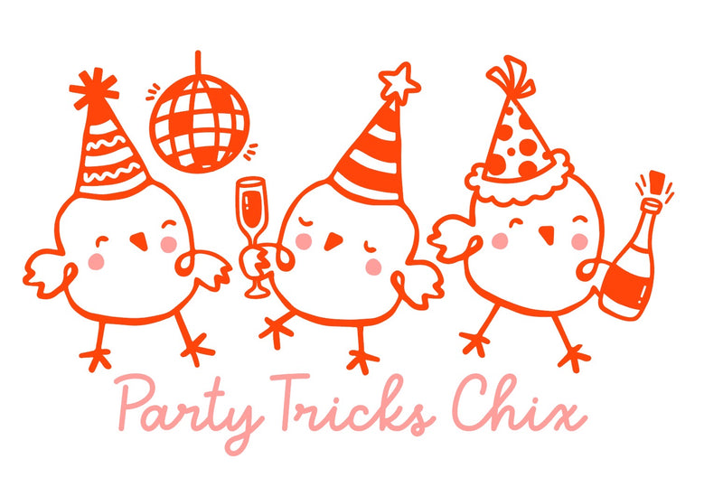 Party Tricks Chix